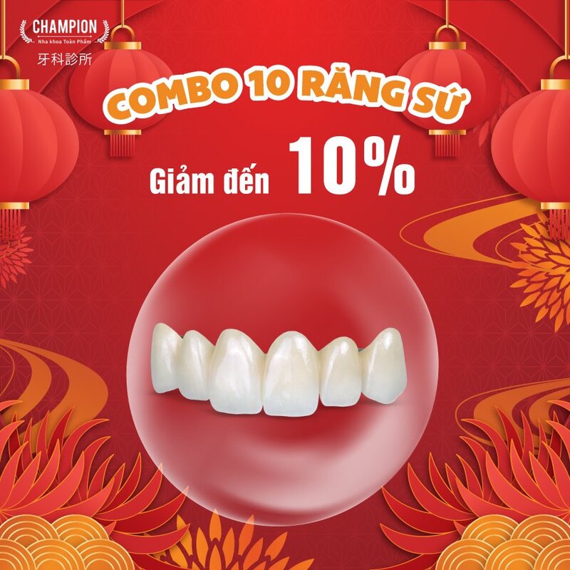 Combo 10 răng sứ ƯU ĐÃI ĐẾN 10%